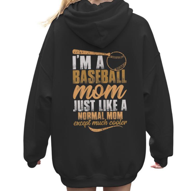 I`m a Baseball Mom Just Like a Normal Mom Except Much Cooler Women Hoodie Back Print