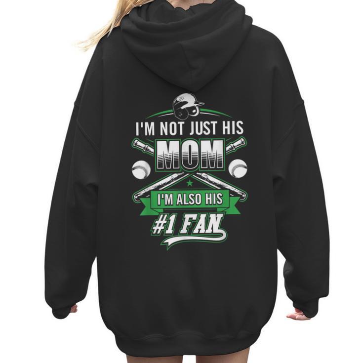 I'm Not Just His Mom I'm His Number 1 Fan Baseball Mommy Women Hoodie Back Print
