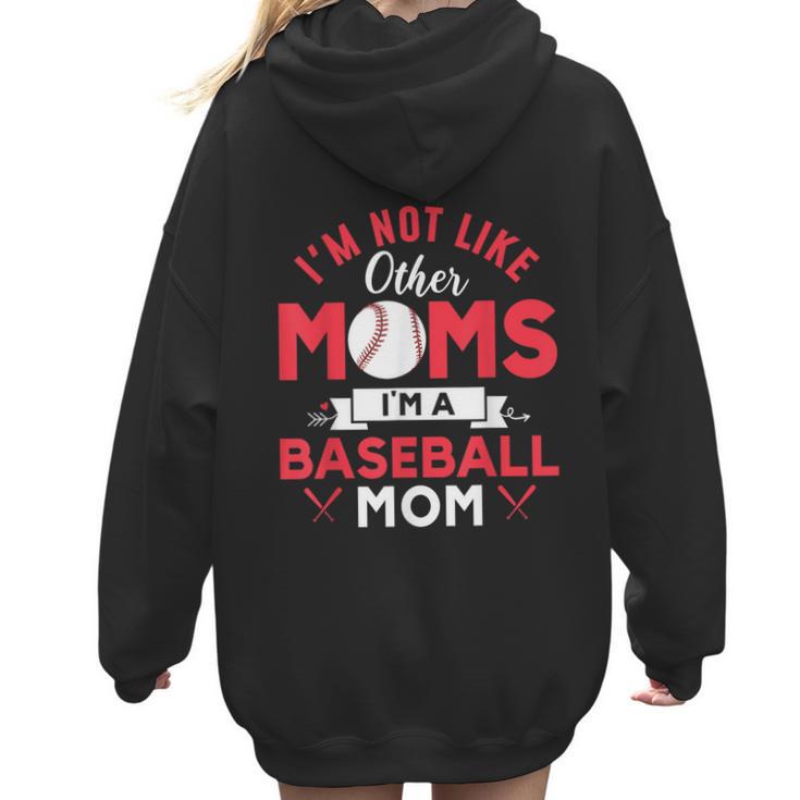 I'm Not Like Other Moms Im A Baseball Mom Mother's Day Women Hoodie Back Print