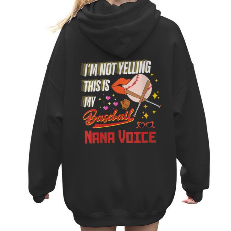I'm Not Yelling This Is My Baseball Nana Voice Baseball Mom Women Hoodie Back Print