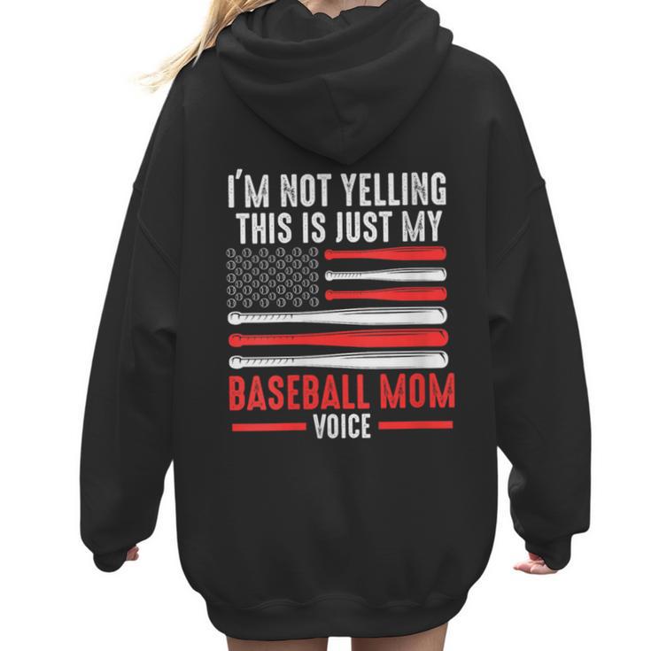 I'm Not Yelling This Is Just My Baseball Mom Voice Sport Women Hoodie Back Print