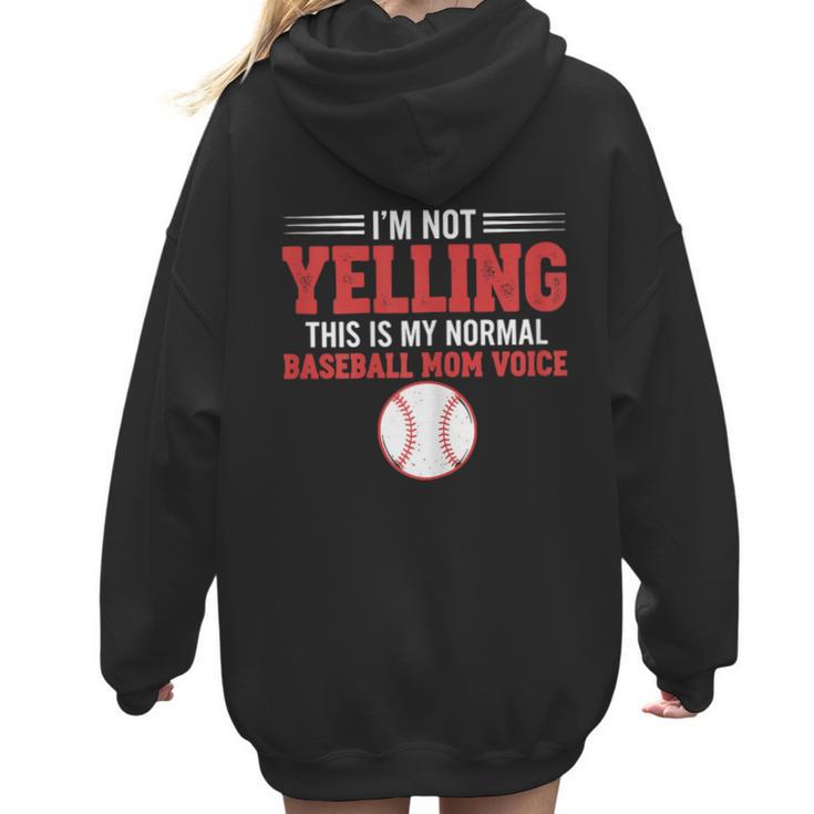 I'm Not Yelling This Is My Normal Baseball Mom Voice Women Hoodie Back Print