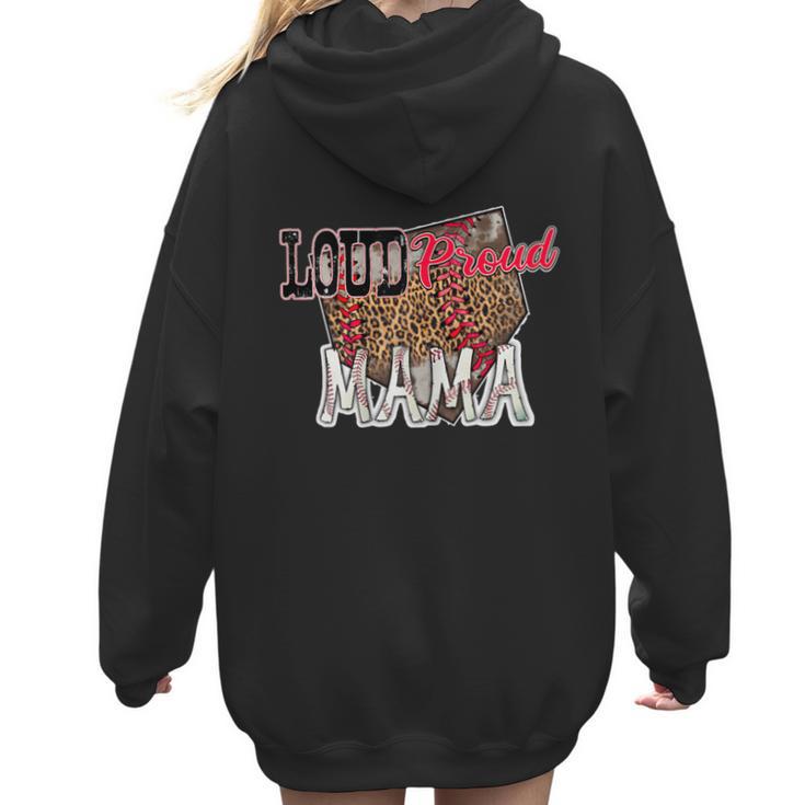 Loud Proud Mama Baseball Mom Women Hoodie Back Print