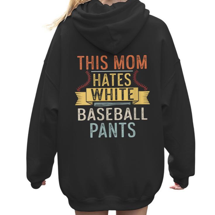 This Mom Hates White Baseball Pants Quote For a Baseball Mom Women Hoodie Back Print