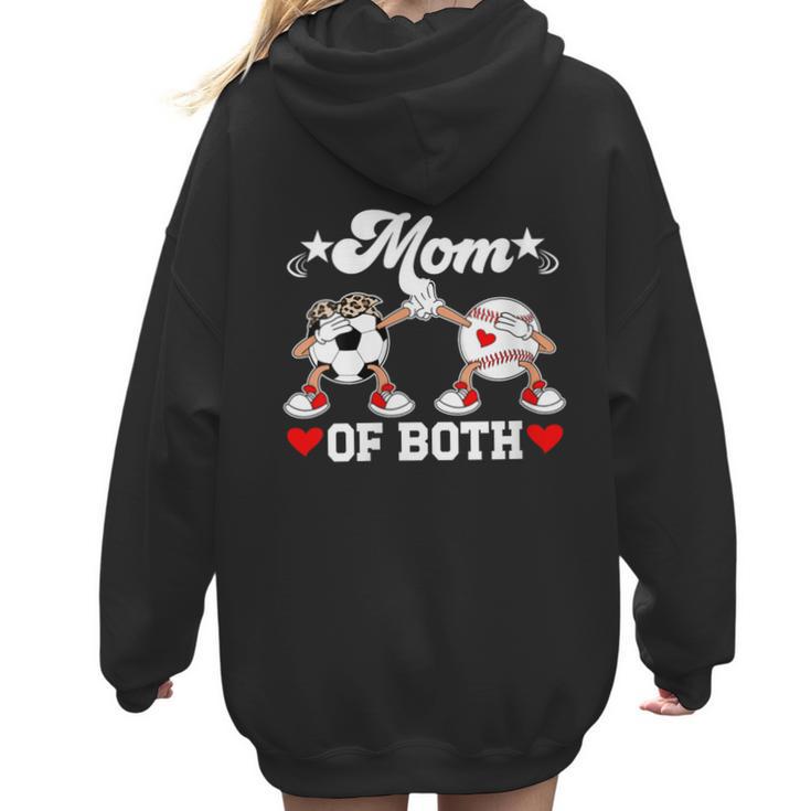 Mom Of Both Soccer Baseball Mom Of A Baseball Soccer Player Women Hoodie Back Print