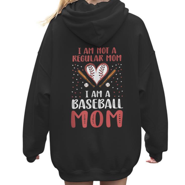 I Am Not a Regular Mom I Am a Baseball Mom Women Hoodie Back Print