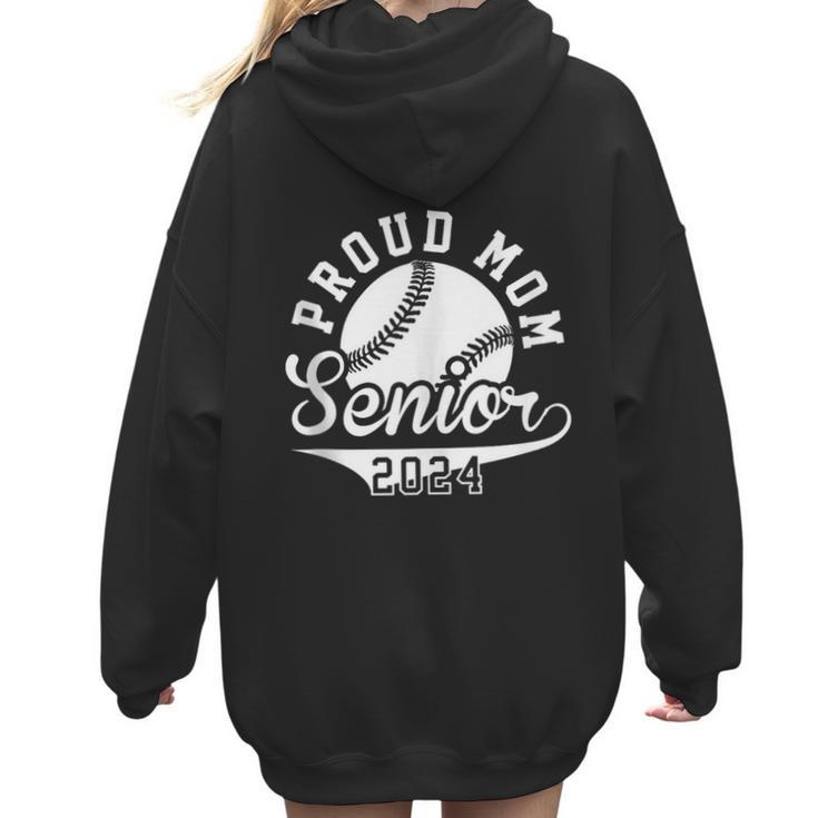 Proud Mom Senior 2024 Baseball Mom Proud Baseball Mom 2024 Women Hoodie Back Print