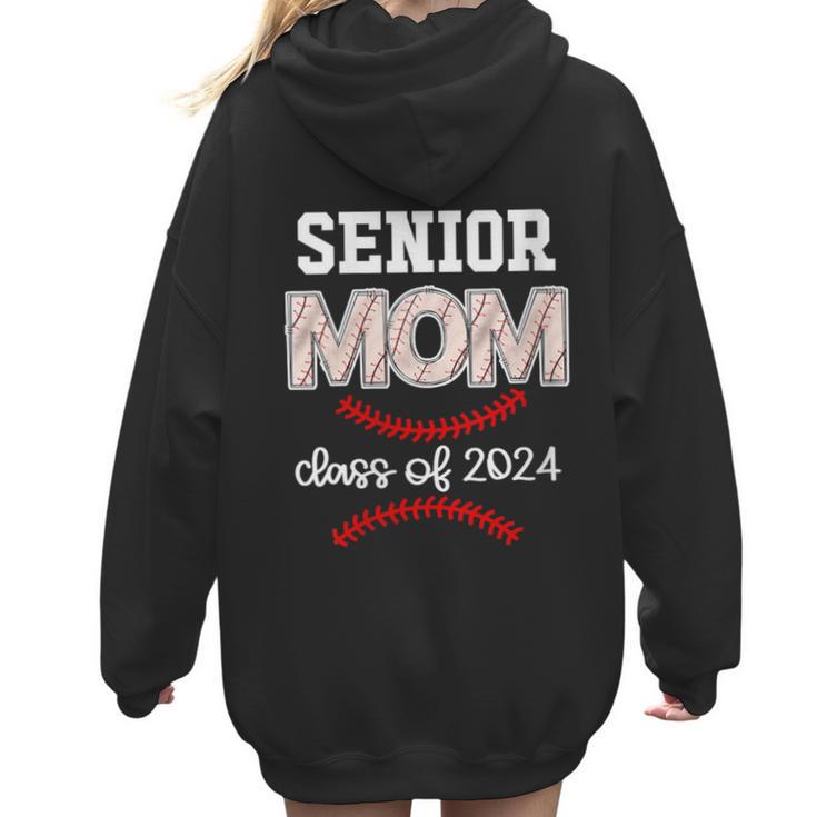 Proud Senior Baseball Mom Class Of 2024 Highschool Baseball Women Hoodie Back Print