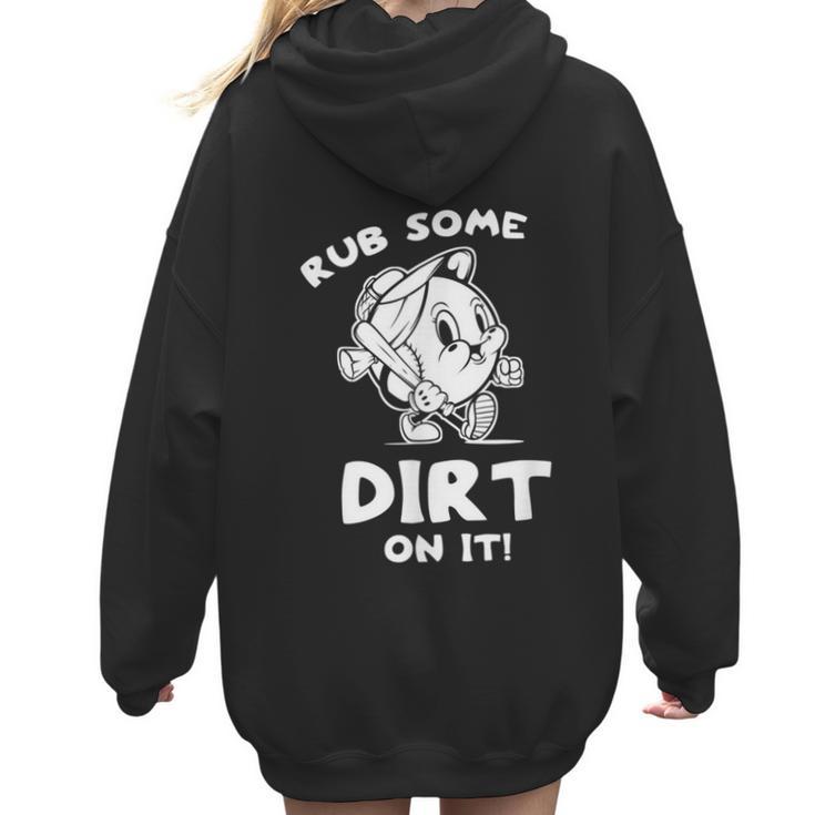 Rub Some Dirt On It Cute Girls Retro Baseball Mom Softball Women Hoodie Back Print