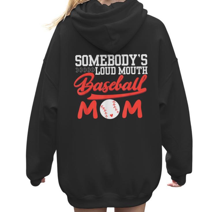 Somebody's Loud Mouth Baseball Mom Mama Women Hoodie Back Print