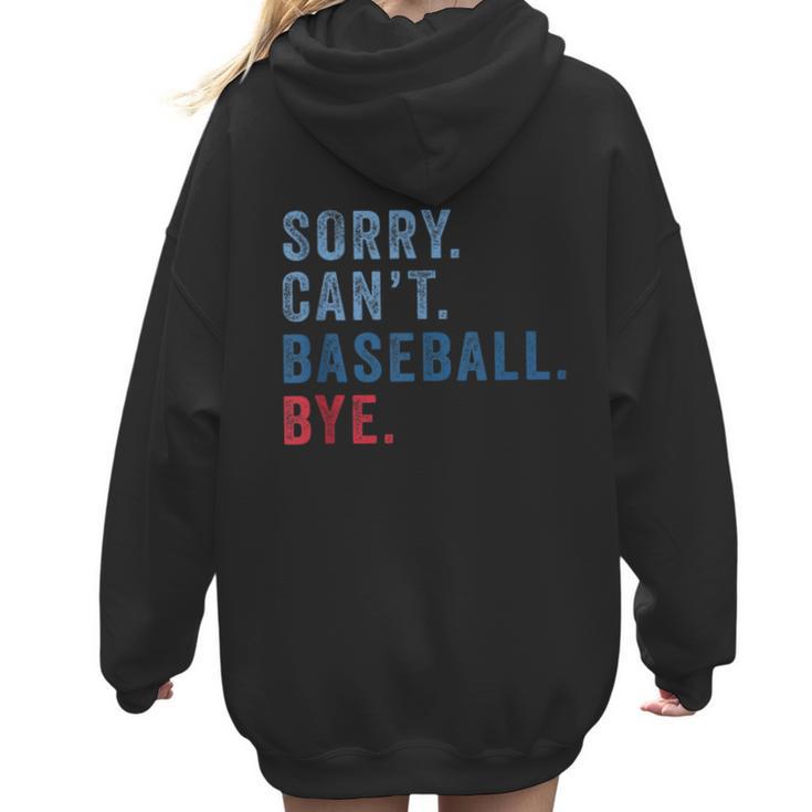 Sorry Can't Baseball Bye Baseball Mom Men Women Kids Women Hoodie Back Print