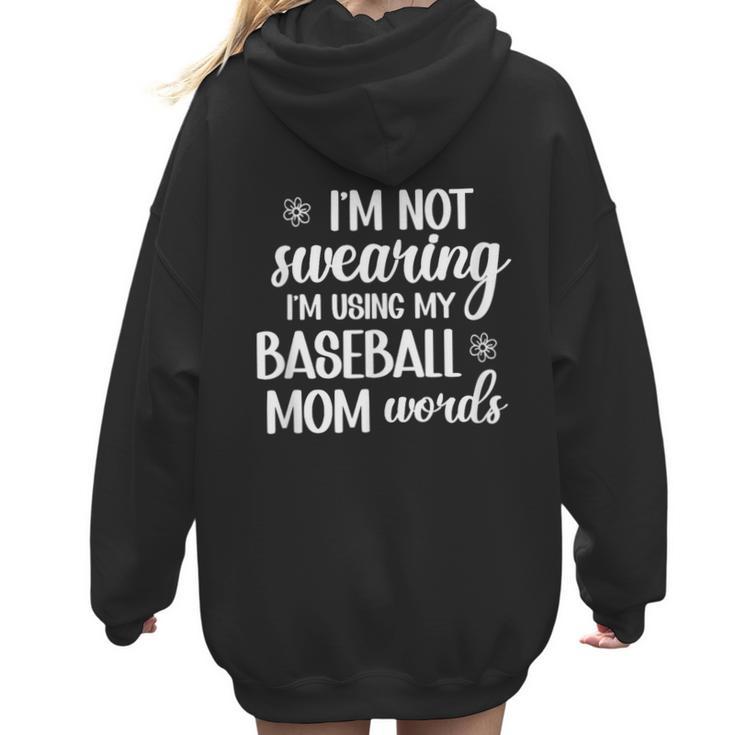 Using Baseball Mom Words Swearing Baseball Mom Sweary Women Hoodie Back Print