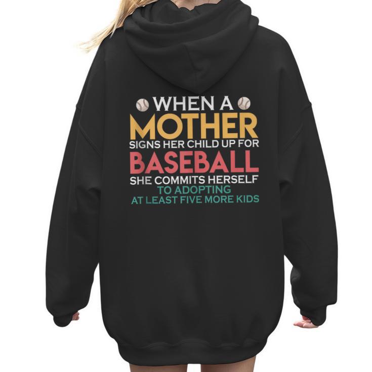 When A Mother Signs Child Up For Baseball Baseball Mom Women Hoodie Back Print