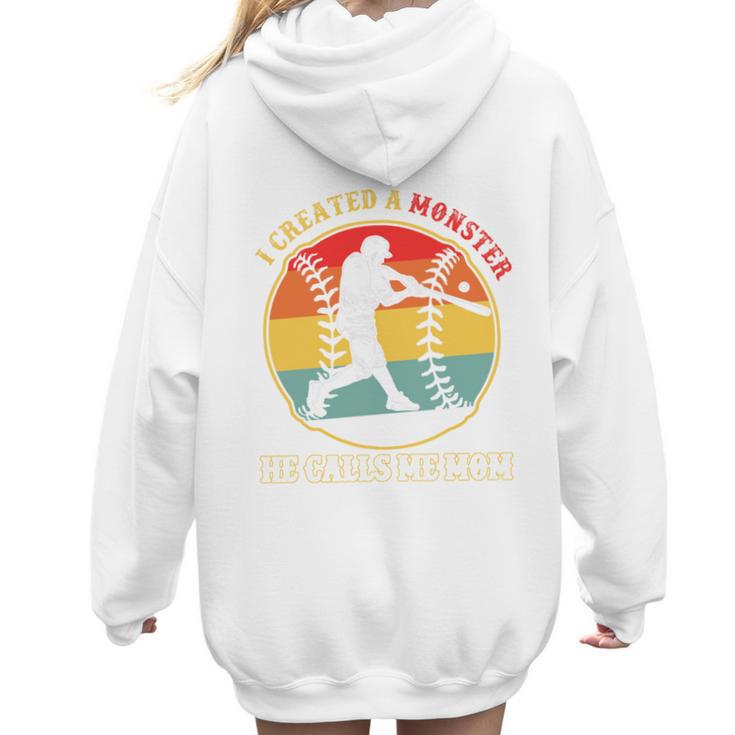 Baseball Mom I Created A Monster He Calls Me Mom Women Hoodie Back Print