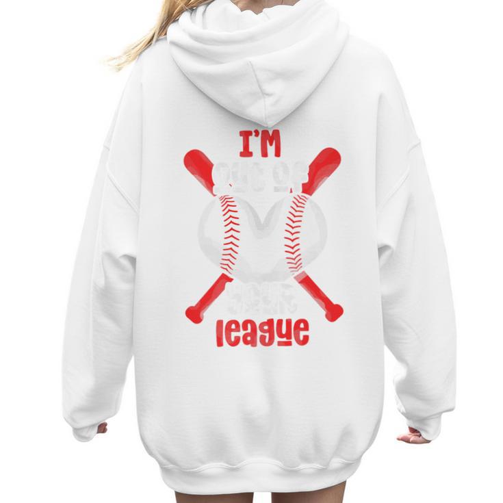 Cute Baseball Mom Out Of Your League Mommy Sports Players Premium Women Hoodie Back Print
