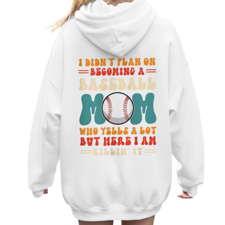 I Didn't Plan On Becoming a Baseball Mom Baseball Player Women Hoodie Back Print