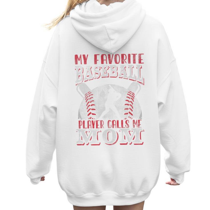 My Favorite Baseball Player Calls Me Mom Proud Baseball Mom Premium Women Hoodie Back Print