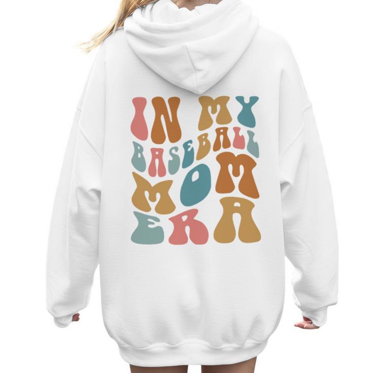 Groovy In My Baseball Mom Era Softball Game Day Women Hoodie Back Print