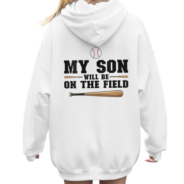 My Son Will Be On The Field Baseball Mom Women Hoodie Back Print