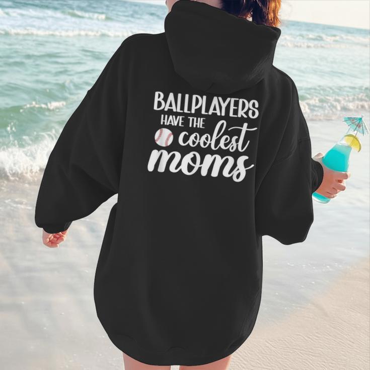 Ballplayers Have The Coolest Moms Baseball Mom Women Hoodie Back Print Ballplayers Have The Coolest Moms Baseball Mom Women Hoodie Back Print