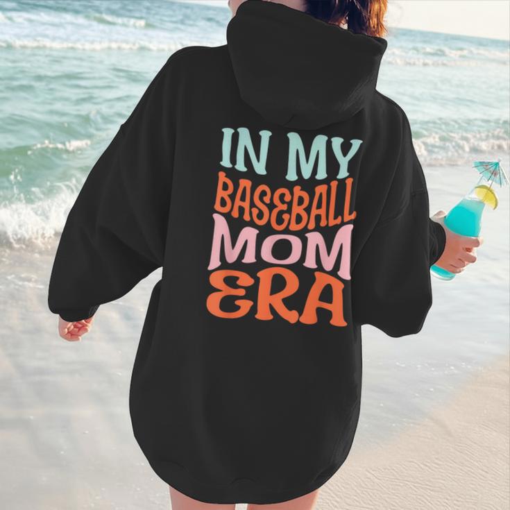 In My Baseball Mom Era Lover Groovy Retro Mother's Day Women Hoodie Back Print In My Baseball Mom Era Lover Groovy Retro Mother's Day Women Hoodie Back Print