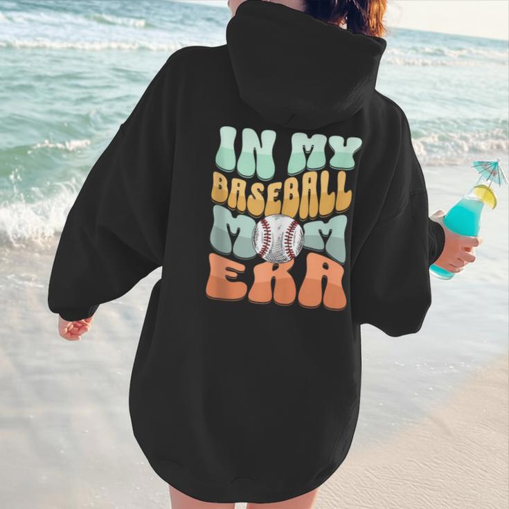 In My Baseball Mom Era Retro Groovy Style Sports Mama Women Hoodie Back Print In My Baseball Mom Era Retro Groovy Style Sports Mama Women Hoodie Back Print