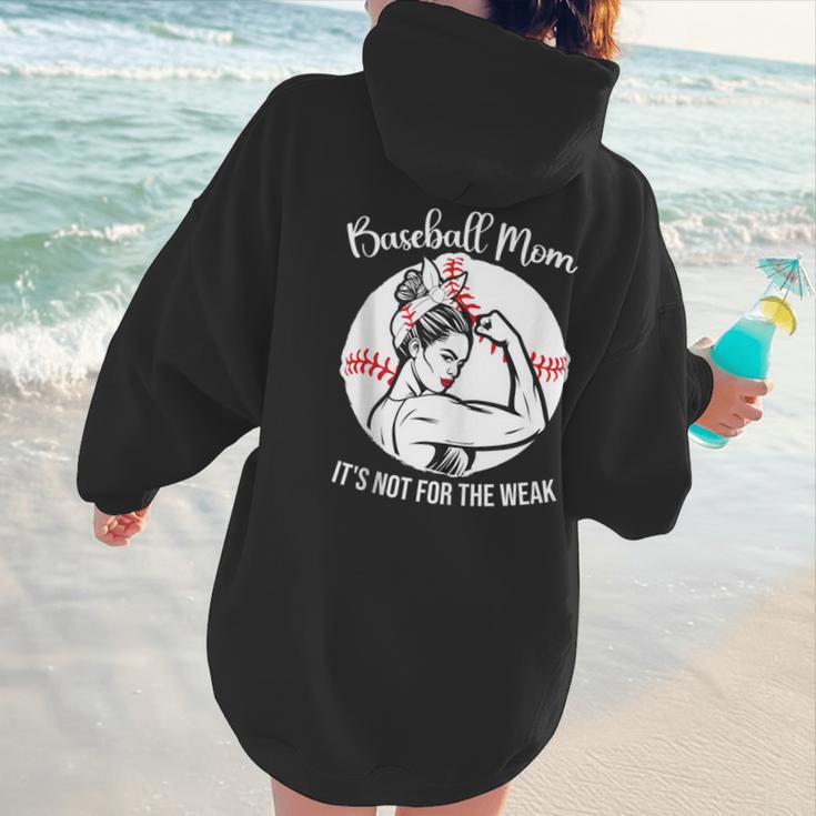 Baseball Mom It's Not For The Weak Funny Baseball Mom Women Women Hoodie Back Print