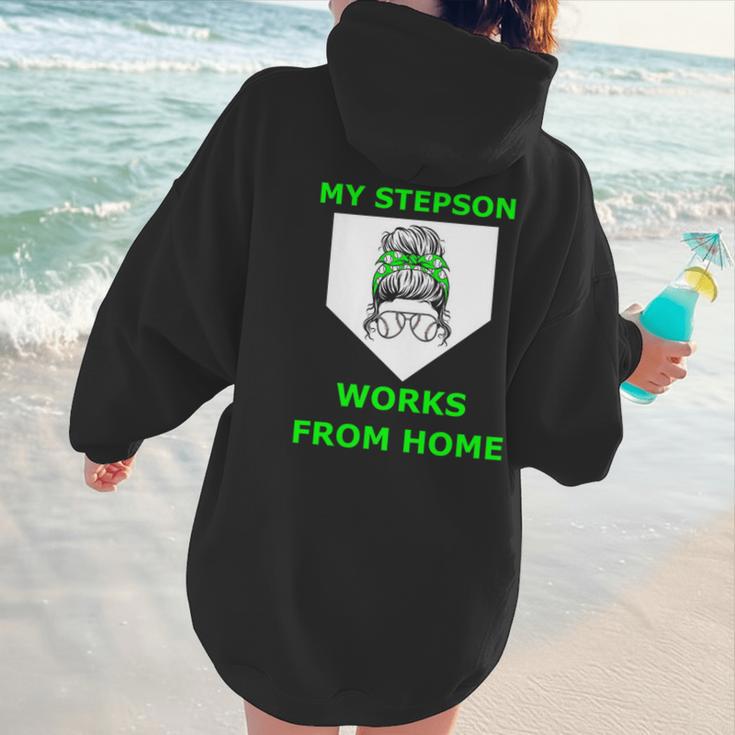 Baseball Mom Quote My Stepson Works From Home Women Hoodie Back Print Baseball Mom Quote My Stepson Works From Home Women Hoodie Back Print