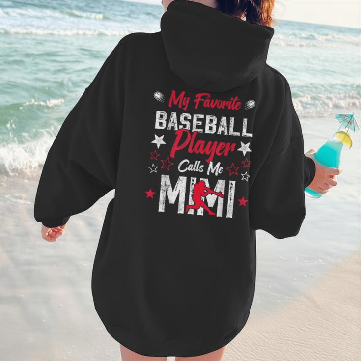 My Favorite Baseball Player Calls Me Mimi For Baseball Mom Women Hoodie Back Print My Favorite Baseball Player Calls Me Mimi For Baseball Mom Women Hoodie Back Print