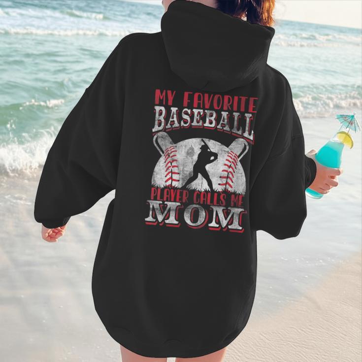 My Favorite Baseball Player Calls Me Mom Proud Baseball Mom Women Hoodie Back Print