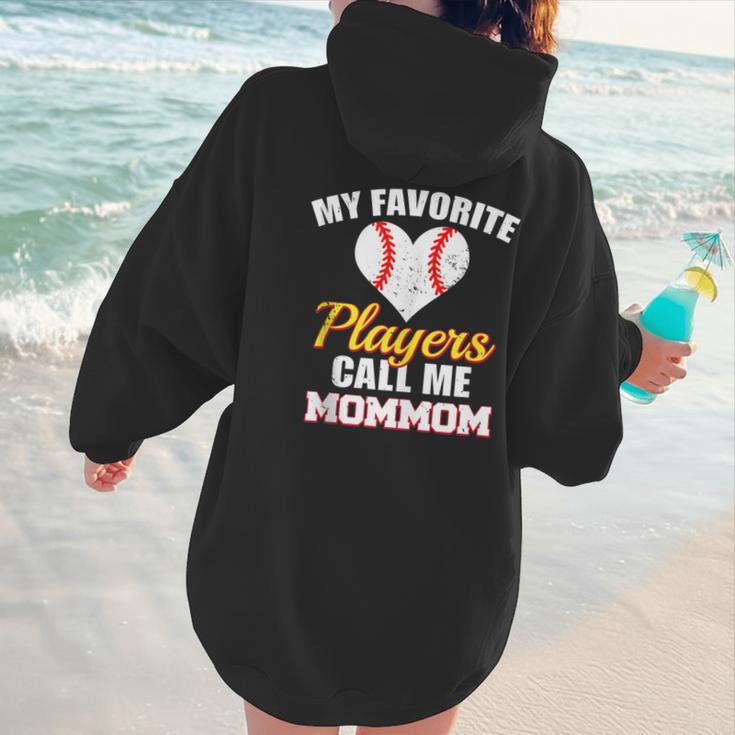 My Favorite Players Call Me MomMom Baseball Mom Mom Women Hoodie Back Print