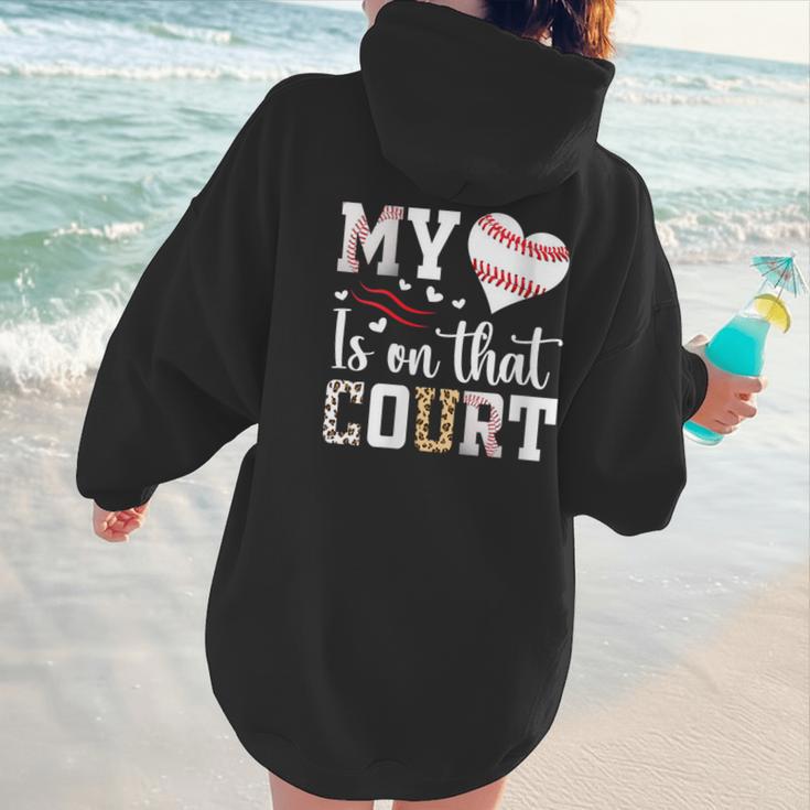 My Heart Is On That Court Baseball Player Baseball Mom Women Hoodie Back Print My Heart Is On That Court Baseball Player Baseball Mom Women Hoodie Back Print