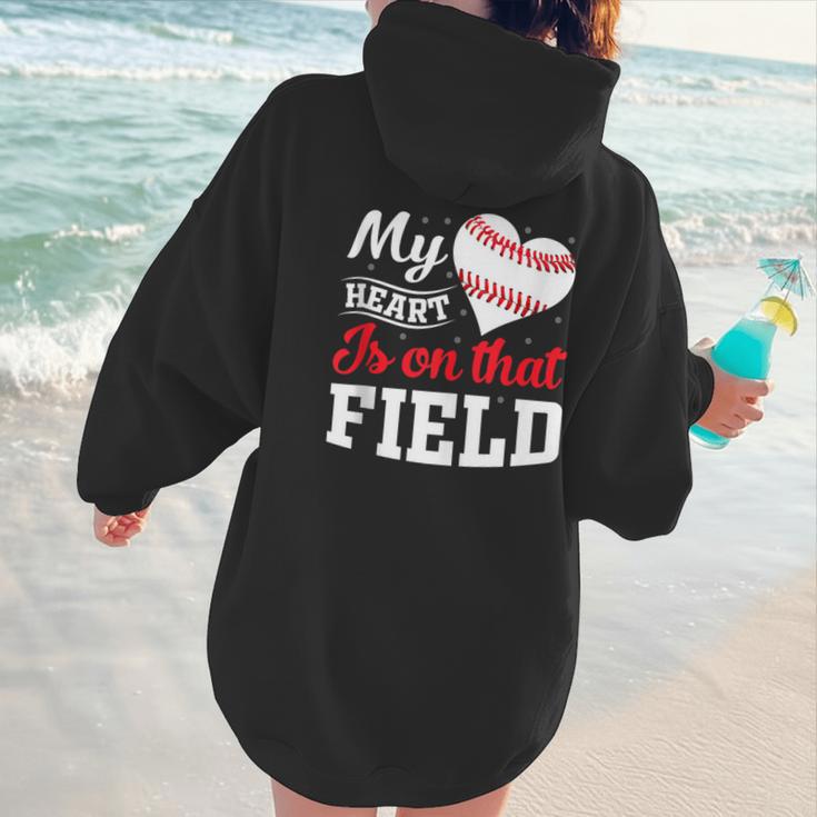 My Heart Is On That Field Baseball Player Baseball Mom Women Hoodie Back Print