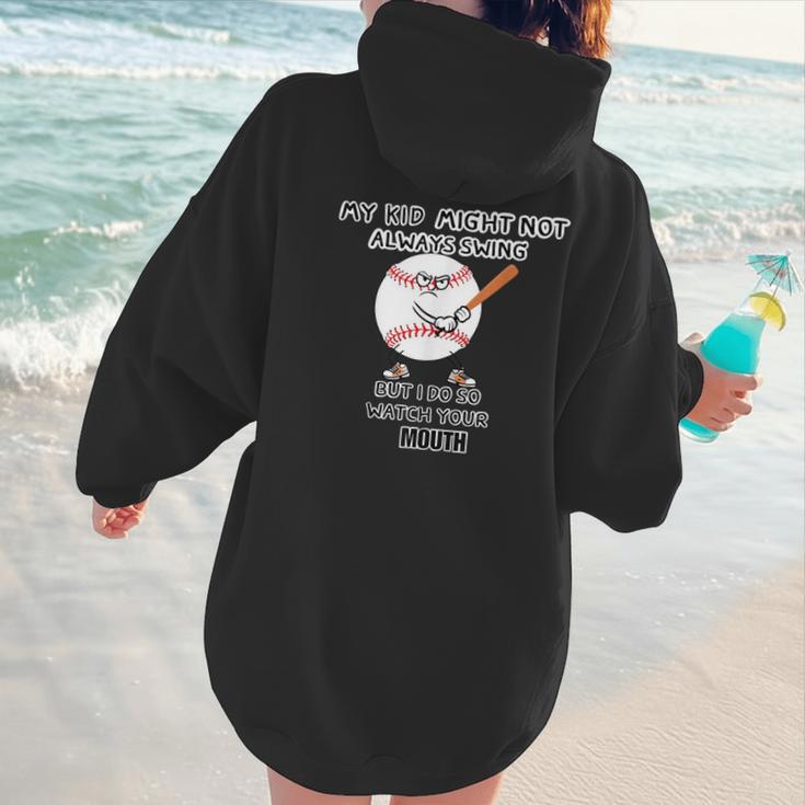 My Kid Might Not Always Swing Humors Baseball Mom Women Hoodie Back Print