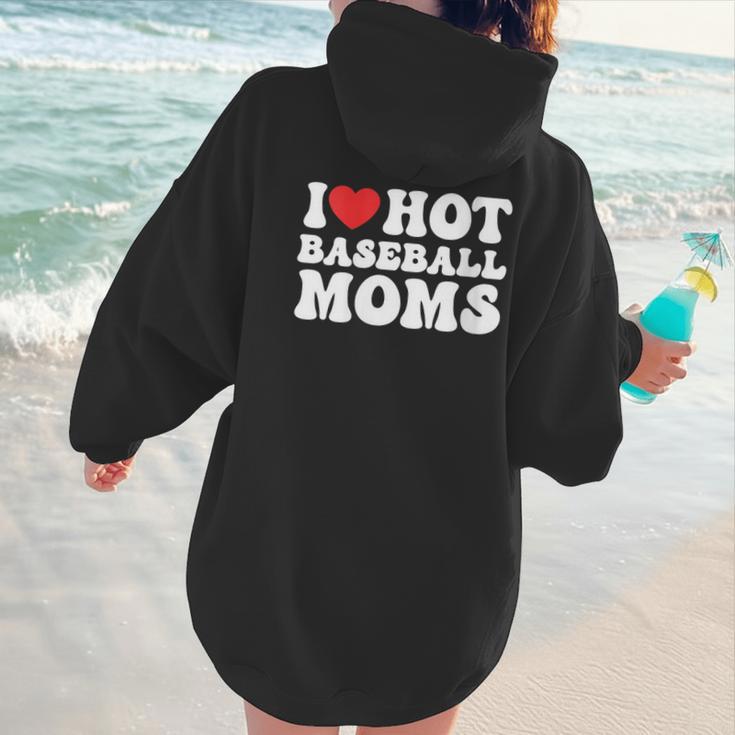 I Love Hot Baseball Moms Sport Men Women I Heart Hot Moms Women Hoodie Back Print I Love Hot Baseball Moms Sport Men Women I Heart Hot Moms Women Hoodie Back Print
