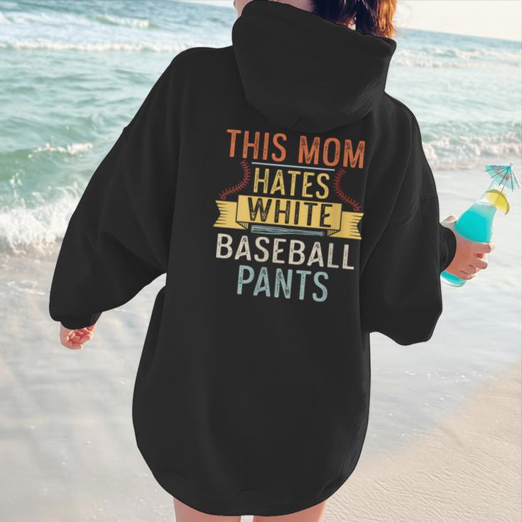 This Mom Hates White Baseball Pants Quote For a Baseball Mom Women Hoodie Back Print This Mom Hates White Baseball Pants Quote For a Baseball Mom Women Hoodie Back Print