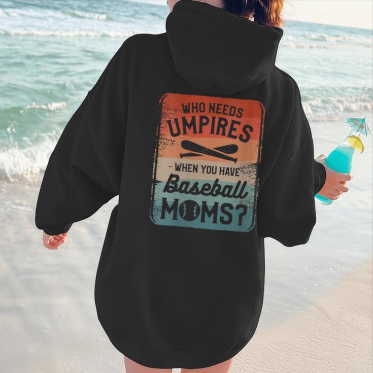Who Needs Umpires When You Have Baseball Moms Baseballer Women Hoodie Back Print Who Needs Umpires When You Have Baseball Moms Baseballer Women Hoodie Back Print