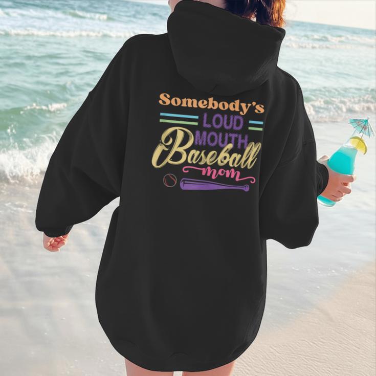 Proud Mama Somebody's Loud Mouth Baseball Mom Ball Women Hoodie Back Print