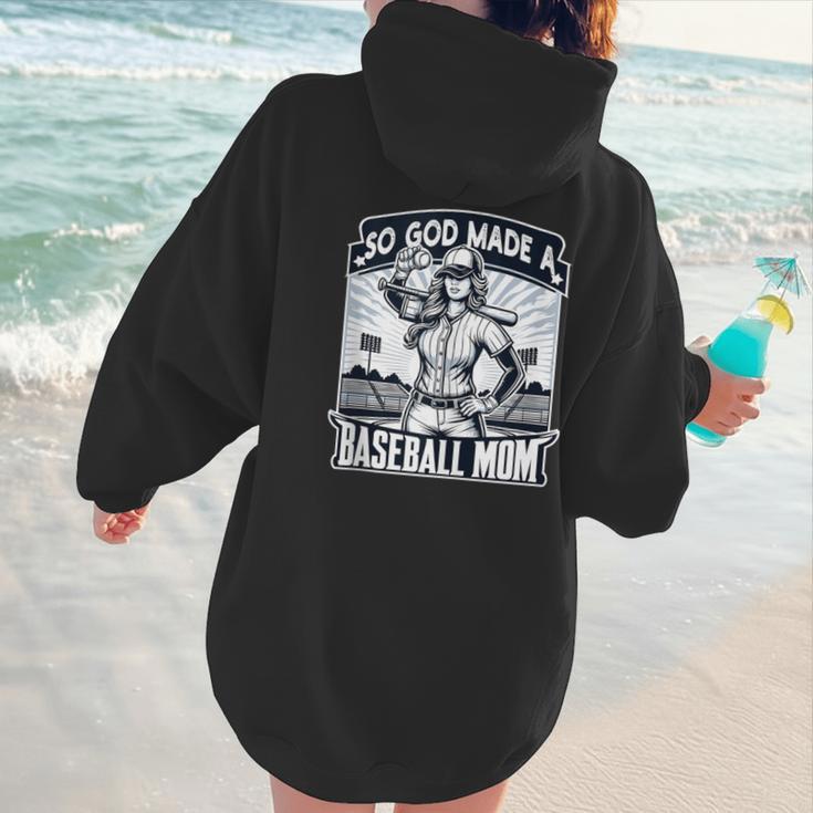 So God Made A Baseball Mom Baseball Player Women Hoodie Back Print So God Made A Baseball Mom Baseball Player Women Hoodie Back Print