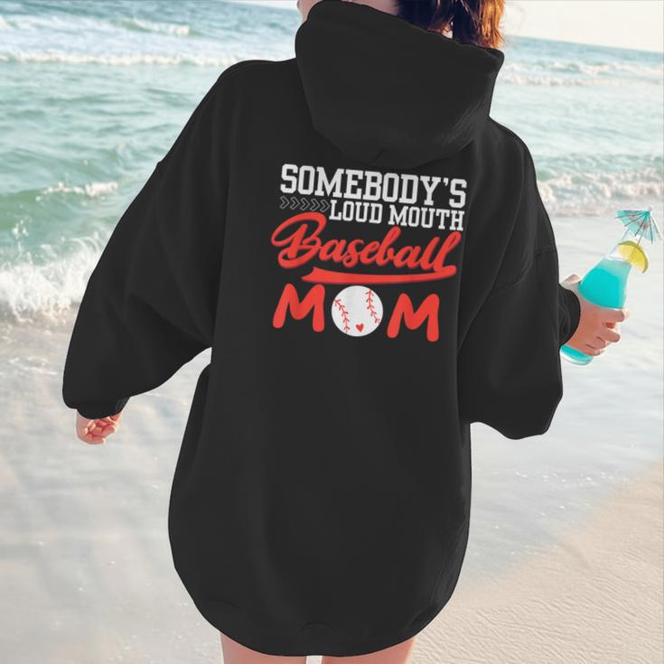 Somebody's Loud Mouth Baseball Mom Mama Women Hoodie Back Print Somebody's Loud Mouth Baseball Mom Mama Women Hoodie Back Print