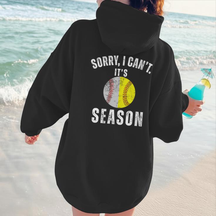 Sorry I Cant It's Season Vintage Softball Baseball Mom Women Hoodie Back Print Sorry I Cant It's Season Vintage Softball Baseball Mom Women Hoodie Back Print