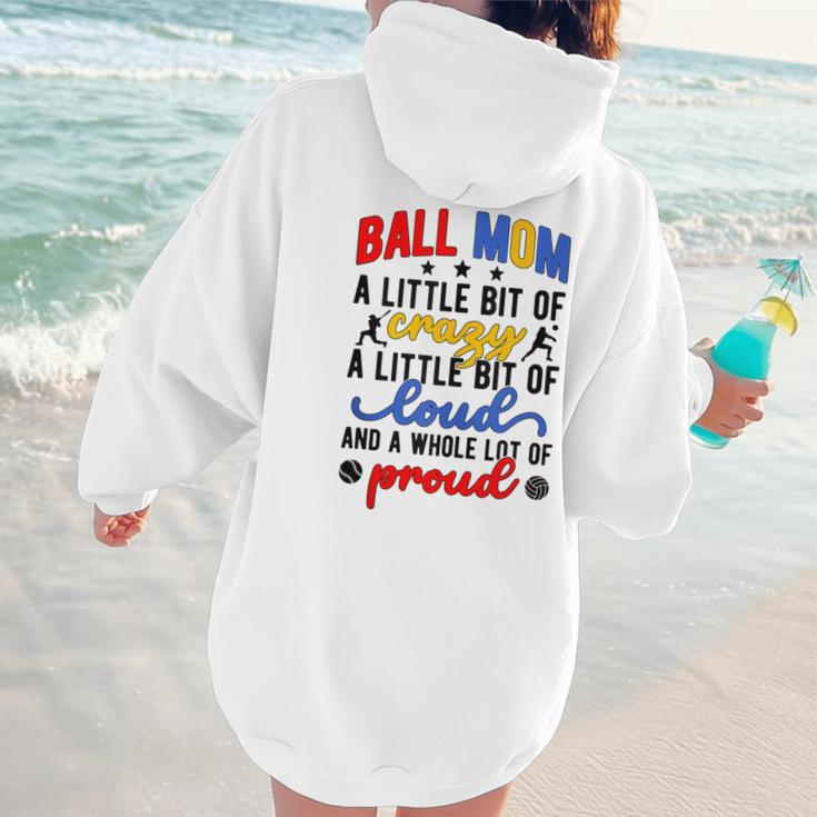 Ball Mom Proud Volleyball Baseball Mom Women Hoodie Back Print Ball Mom Proud Volleyball Baseball Mom Women Hoodie Back Print