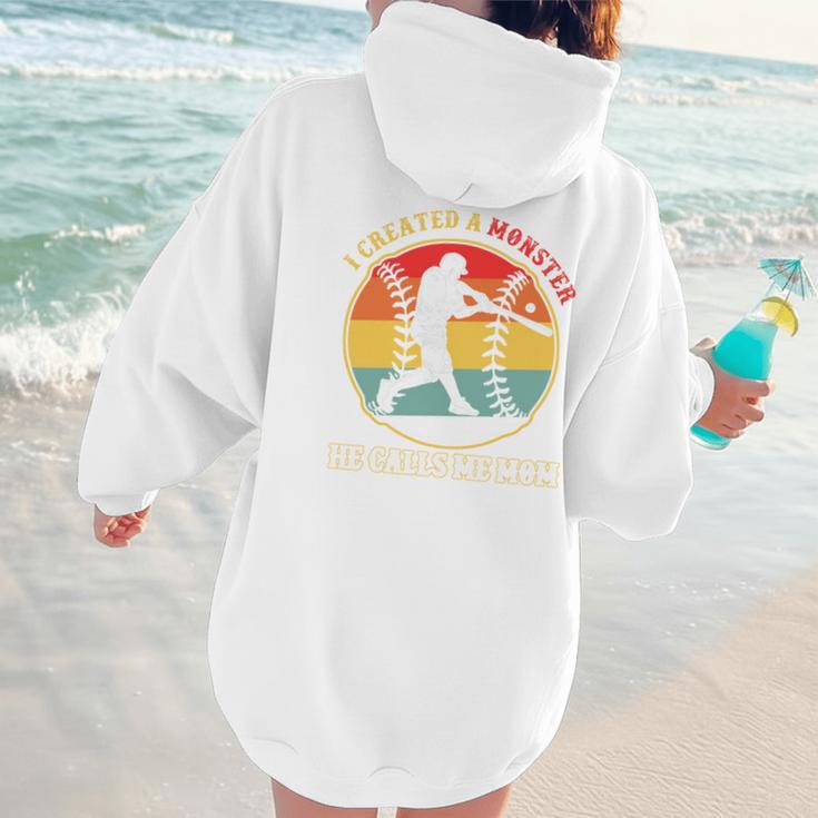 Baseball Mom I Created A Monster He Calls Me Mom Women Hoodie Back Print Baseball Mom I Created A Monster He Calls Me Mom Women Hoodie Back Print