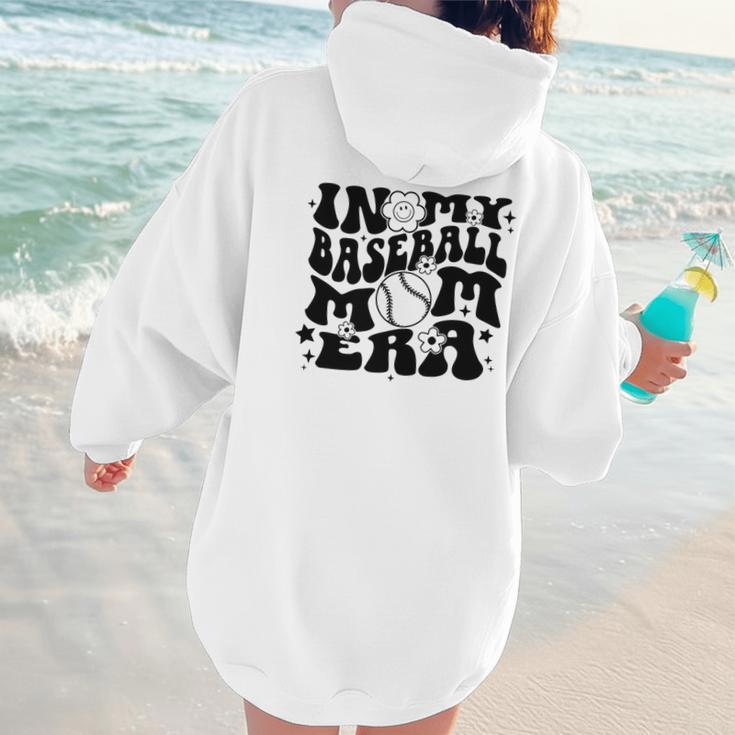 In My Baseball Mom Era Retro Groovy Sports Parent Women Hoodie Back Print In My Baseball Mom Era Retro Groovy Sports Parent Women Hoodie Back Print