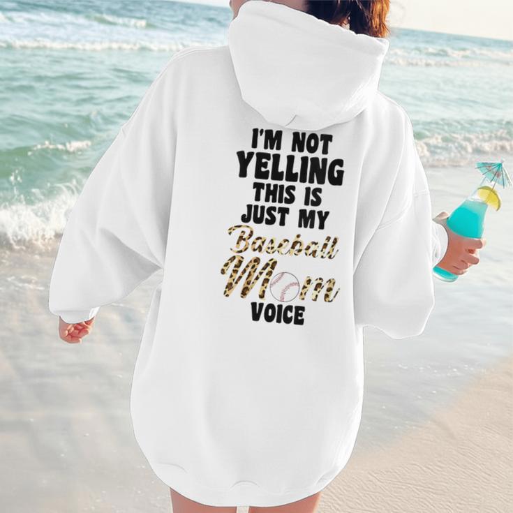 I'm Not Yelling This Is Just My Baseball Mom Voice Baseball Women Hoodie Back Print I'm Not Yelling This Is Just My Baseball Mom Voice Baseball Women Hoodie Back Print