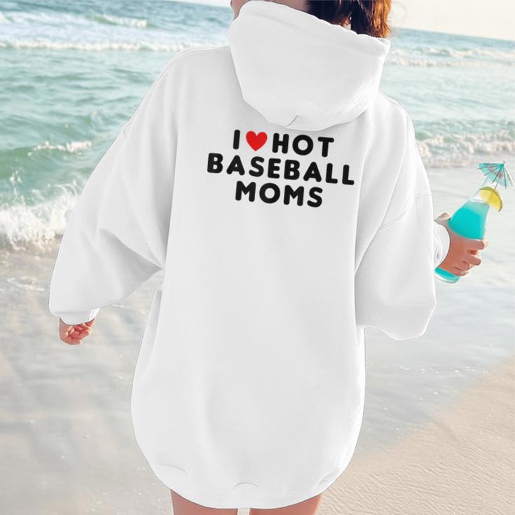 I Love Hot Baseball Moms Red Heart Women Hoodie Back Print I Love Hot Baseball Moms Red Heart Women Hoodie Back Print