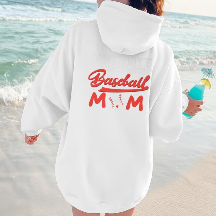 Somebody's Loud Mouth Baseball Mom Mama Premium Women Hoodie Back Print