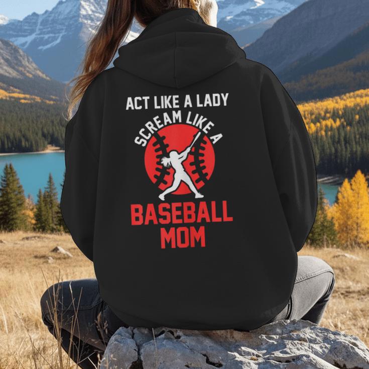 Act Like a Lady Scream Like a Baseball Mom Baseball Women Hoodie Back Print Act Like a Lady Scream Like a Baseball Mom Baseball Women Hoodie Back Print