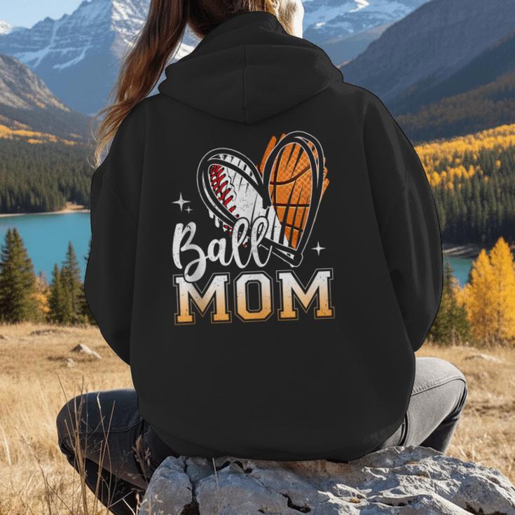 Ball Mom Heart Basketball Baseball Mom Women Hoodie Back Print Ball Mom Heart Basketball Baseball Mom Women Hoodie Back Print