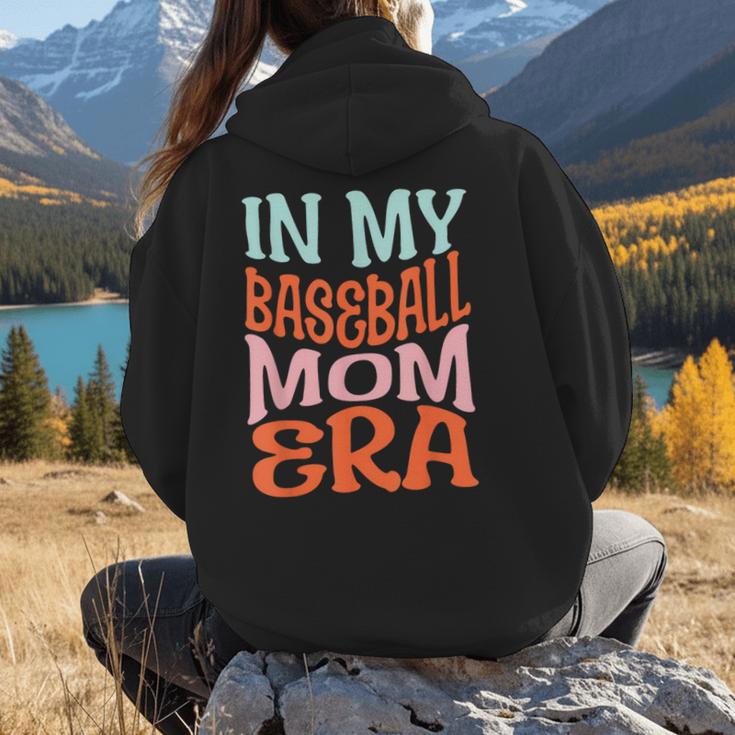 In My Baseball Mom Era Lover Groovy Retro Mother's Day Women Hoodie Back Print In My Baseball Mom Era Lover Groovy Retro Mother's Day Women Hoodie Back Print